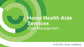 Home Health Aide Services- Case Managment