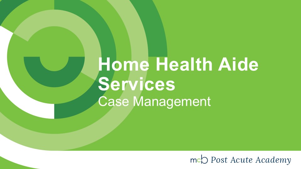 Home Health Aide Services- Case Managment
