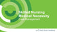 Skilled Nursing Medical Necessity- Case Management