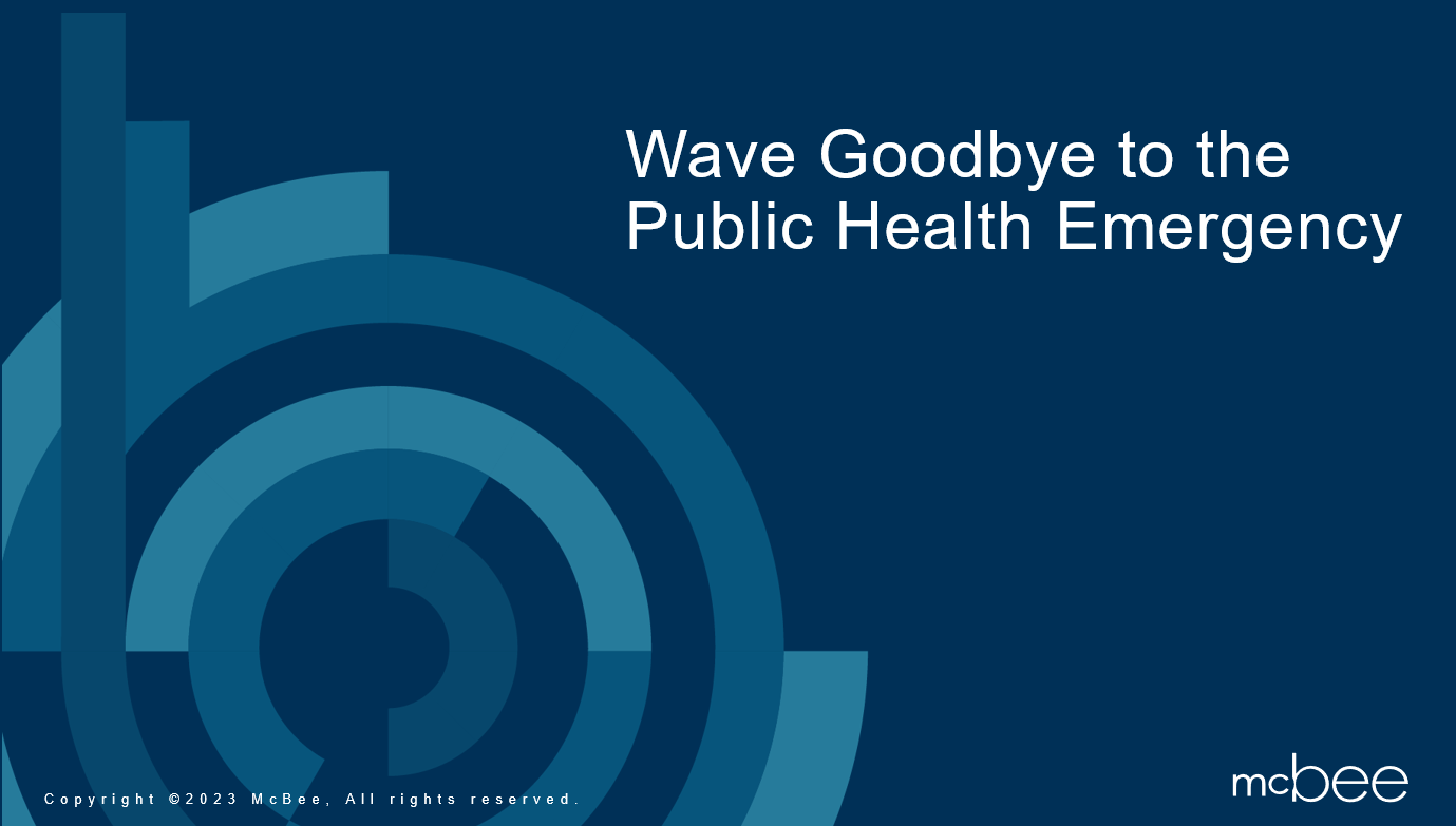Wave Goodbye to the Public Health Emergency