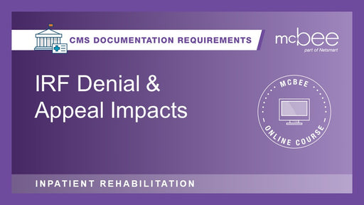 IRF Denial and Appeal Impacts