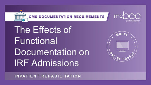 IRF: The Effects of Functional Documentation on IRF Admissions