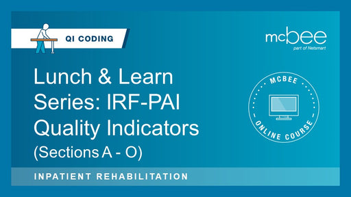 IRF: Lunch & Learn Series: IRF-PAI Quality Indicators