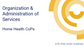 Home Health CoPs- Organization and Administration of Services