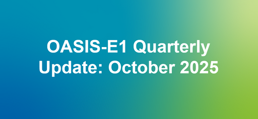 Quarterly OASIS-E1 Update: October 2025