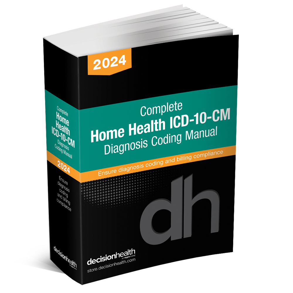 2024 Complete Home Health ICD-10-CM Diagnosis Coding Manual