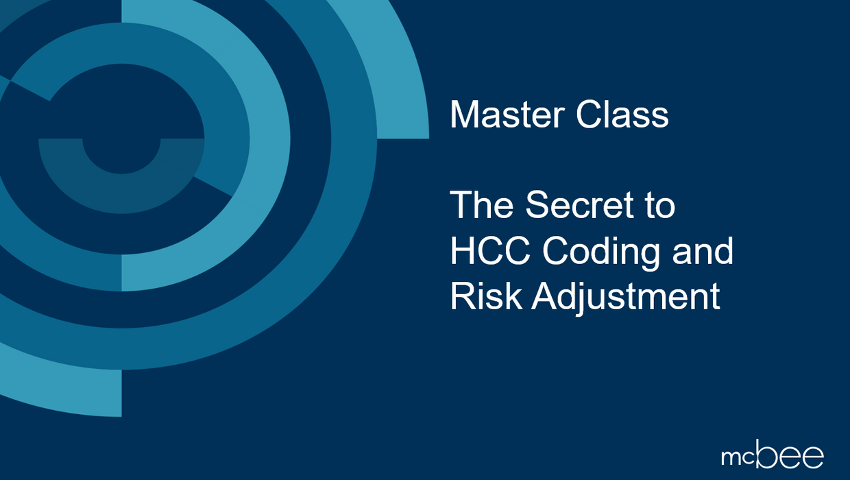 The Secret to HCC Coding and Risk Adjustment — McBee Post-Acute Academy