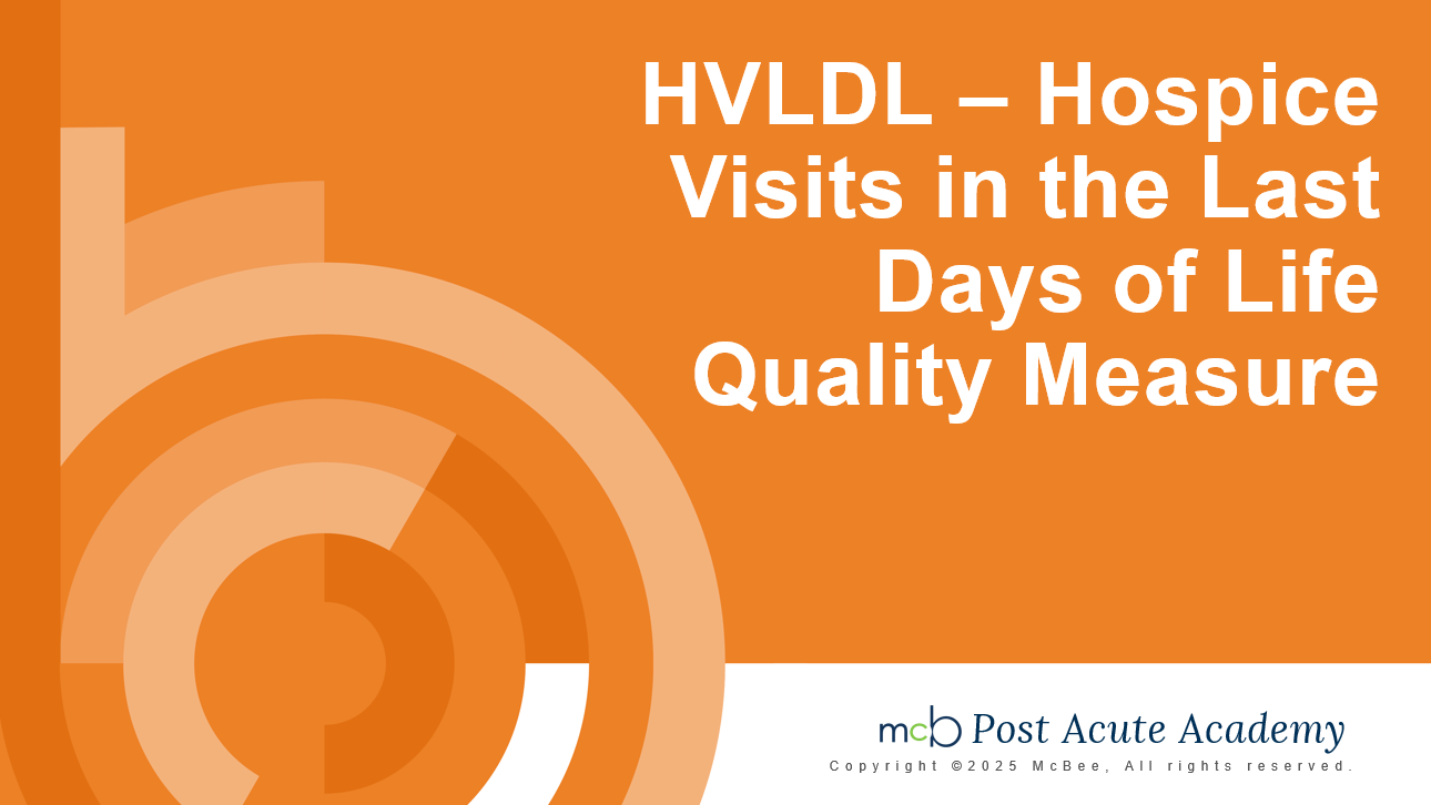 HVLDL - Hospice Visits in the Last Days of Life Quality Measure