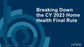 Breaking Down the CY 2023 Home Health Final Rule: What you Need to Know