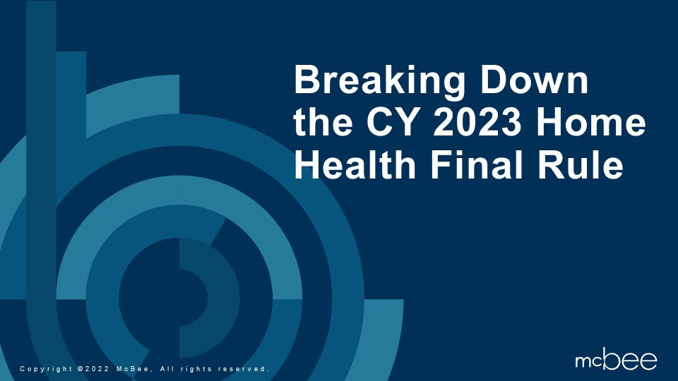 Breaking Down the CY 2023 Home Health Final Rule: What you Need to Know