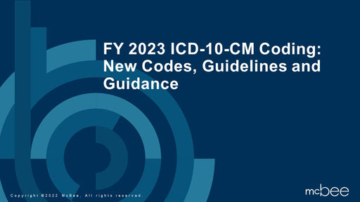FY2023 ICD-10 Coding: New Codes, Guidelines & Guidance