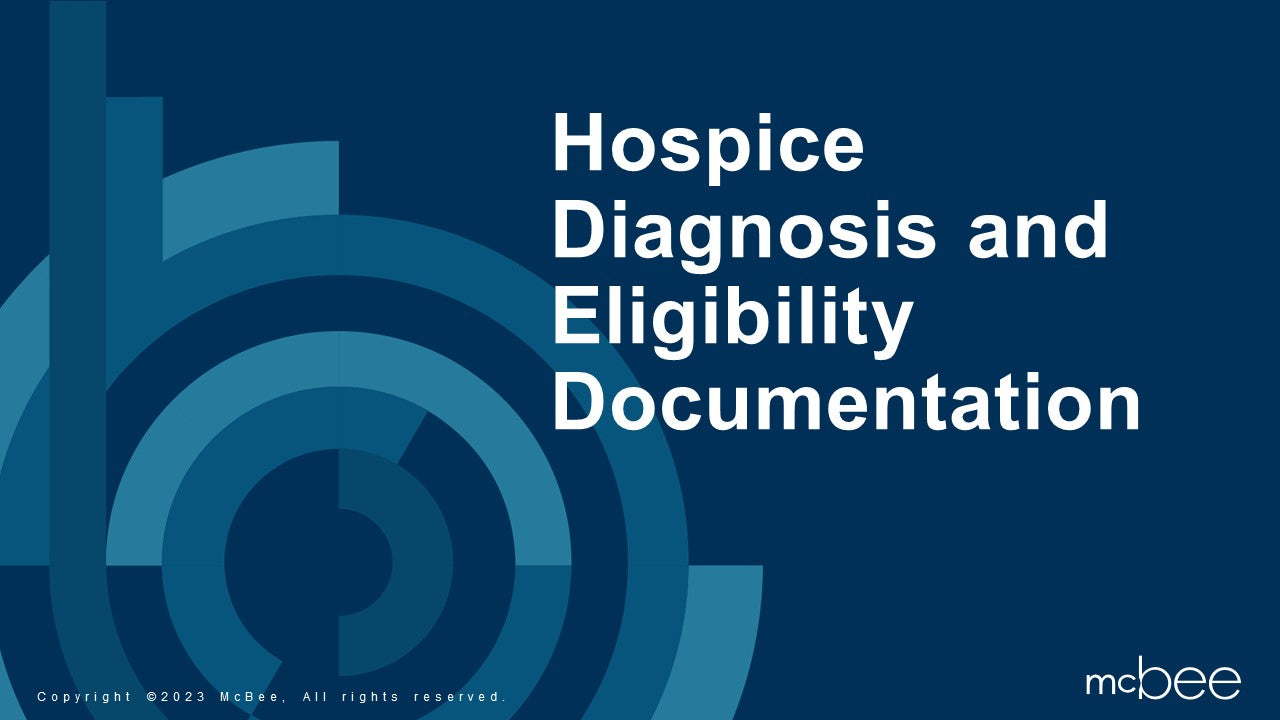 Hospice Diagnosis & Eligibility Documentation