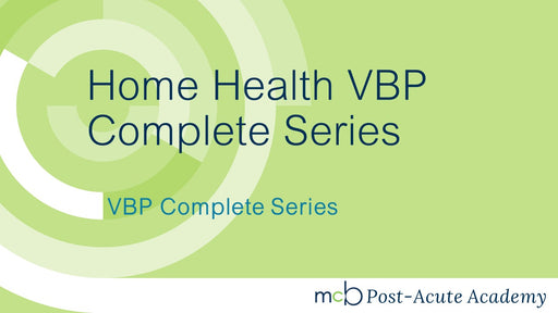 Home Health VBP Complete Series
