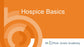 Hospice Basics - Regulatory and Coding Overview